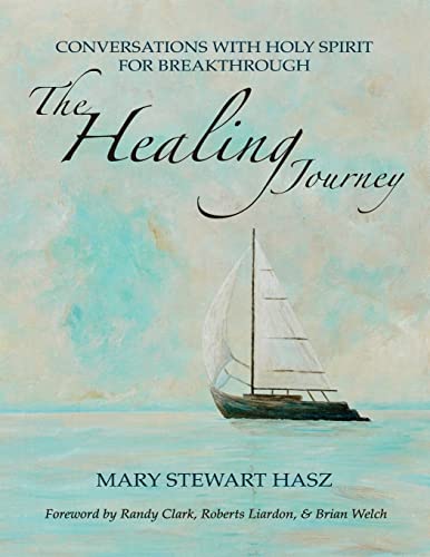 The Healing Journey: Conversations With Holy Spirit For Breakthrough