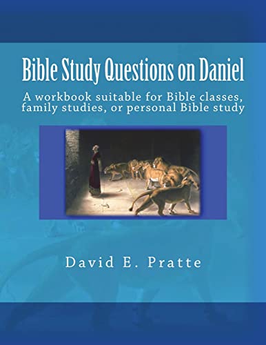 Bible Study Questions on Daniel: A Workbook Suitable for Bible Classes, Family Studies, or Personal Bible Study
Bible Study Questions on Daniel: A Workbook Suitable for Bible Classes, Family Studies, or Personal Bible Study