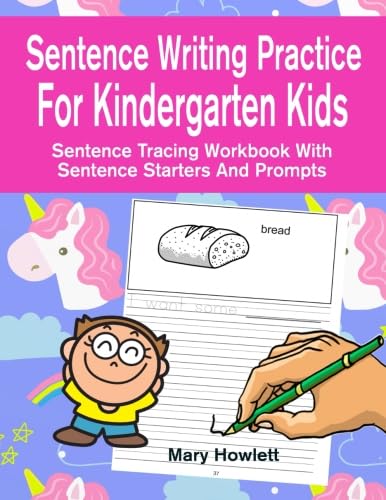 Sentence Writing Practice For Kindergarten Kids: Sentence Tracing Workbook With Sentence Starters And Prompts
Sentence Writing Practice For Kindergarten Kids: Sentence Tracing Workbook With Sentence Starters And Prompts
