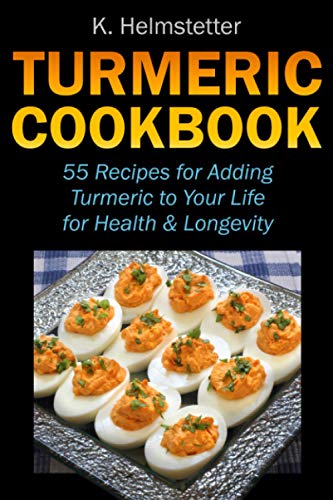 Turmeric Cookbook: 55 Recipes for Adding Turmeric to Your Life for Health & Longevity
Turmeric Cookbook: 55 Recipes for Adding Turmeric to Your Life for Health & Longevity