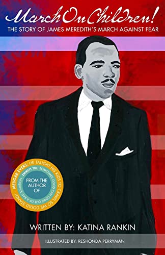 March on Children!: The Story of James Meredith's March Against Fear