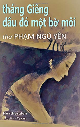 Thang Gieng Dau Do Mot Bo Moi: A Vietnamese poetry collection. 200 pages.
Thang Gieng Dau Do Mot Bo Moi: A Vietnamese poetry collection. 200 pages.