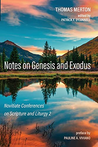 Notes on Genesis and Exodus: Novitiate Conferences on Scripture and Liturgy 2
Notes on Genesis and Exodus: Novitiate Conferences on Scripture and Liturgy 2