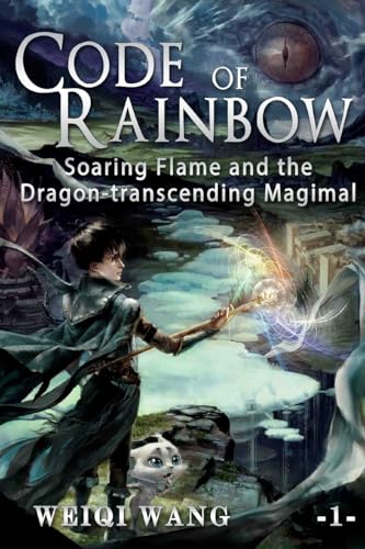 Code of Rainbow: Soaring Flame and the Dragon-transcending Magimal: 1