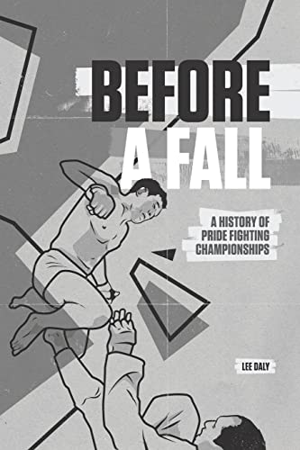 Before a Fall: A History of Pride Fighting Championships