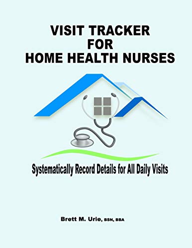 Visit Tracker for Home Health Nurses: Systematically Record Details for All Daily Visits
Visit Tracker for Home Health Nurses: Systematically Record Details for All Daily Visits