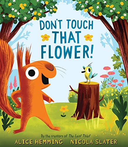 Don't Touch that Flower!: The Perfect Spring Book for Children and Toddlers (A Squirrel & Bird Book)
Don't Touch that Flower!: The Perfect Spring Book for Children and Toddlers (A Squirrel & Bird Book)