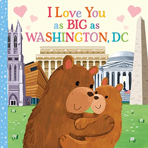 I Love You as Big as Washington, D.C.: A Sweet Love Board Book for Toddlers, the Perfect Mother's Day, Father's Day, or Shower Gift!
I Love You as Big as Washington, D.C.: A Sweet Love Board Book for Toddlers, the Perfect Mother's Day, Father's Day, or Shower Gift!