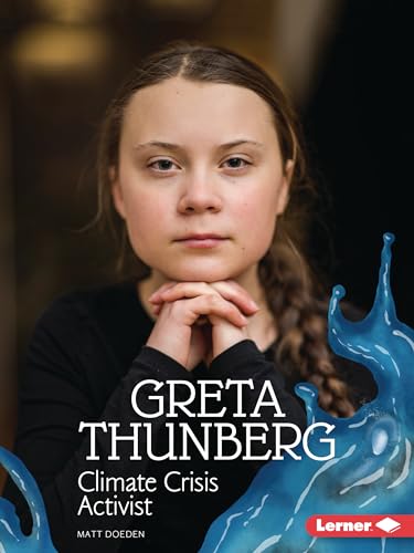 Greta Thunberg: Climate Crisis Activist (Gateway Biographies)