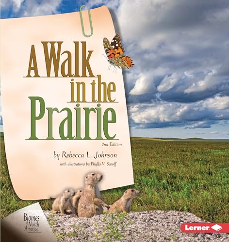 

A Walk in the Prairie, 2nd Edition (Biomes of North America Second Editions)