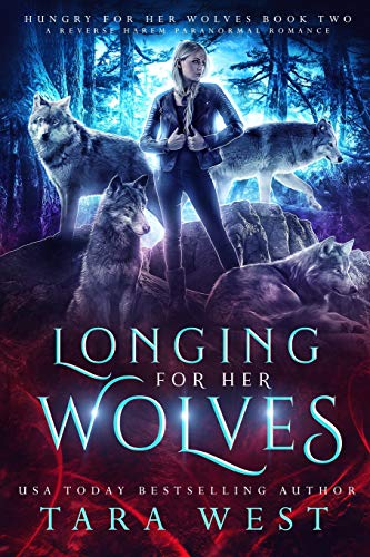 Longing for Her Wolves: A Reverse Harem Paranormal Romance