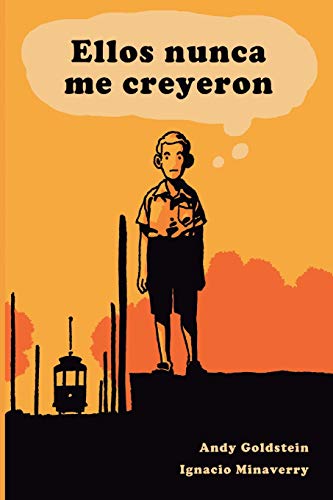 Ellos Nunca Me Creyeron: Relatos Ilustrados -Language: spanish