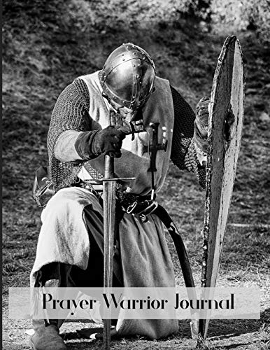 Prayer Warrior Journal: Armored Kneeling Warrior Christian Notebook