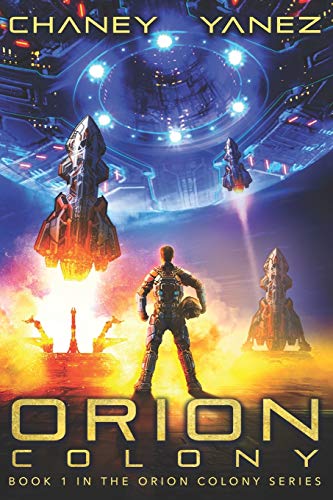 Orion Colony : An Intergalactic Space Opera Adventure