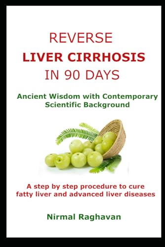 Reverse Liver Cirrhosis in 90 Days: Ancient Wisdom with Contemporary Scientific Background
Reverse Liver Cirrhosis in 90 Days: Ancient Wisdom with Contemporary Scientific Background