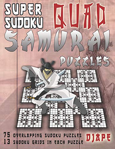 Super Sudoku Quad Samurai Puzzles: 75 Overlapping Sudoku Puzzles, 13 Sudoku Grids in Each Puzzle
Super Sudoku Quad Samurai Puzzles: 75 Overlapping Sudoku Puzzles, 13 Sudoku Grids in Each Puzzle