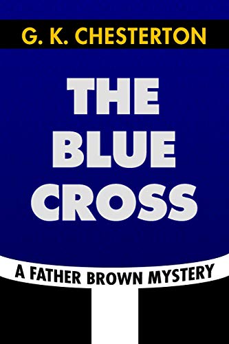 The Blue Cross by G. K. Chesterton: Super Large Print Edition of the Classic Father Brown Mystery Specially Designed for Low Vision Readers
The Blue Cross by G. K. Chesterton: Super Large Print Edition of the Classic Father Brown Mystery Specially Designed for Low Vision Readers