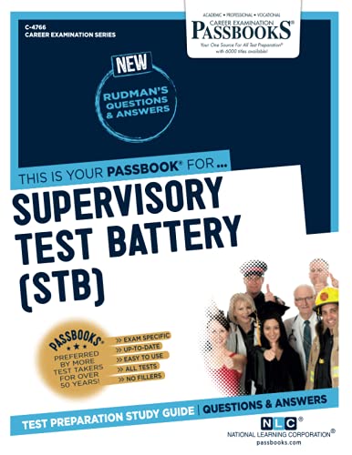 Supervisory Test Battery Stb C-4766 : Passbooks Study Guide