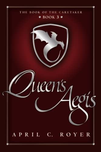 Queen's Aegis (The Book of The Caretaker)