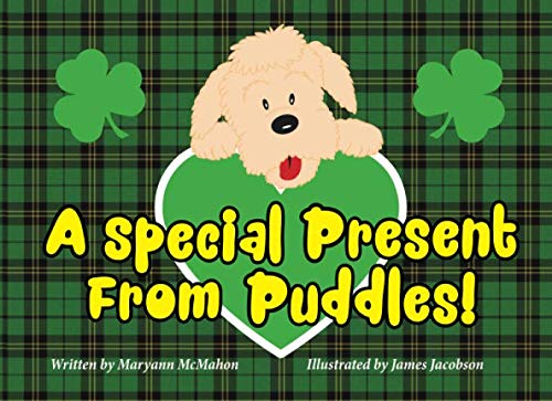 A Special Present From Puddles!: A St. Patrick's Day Story!