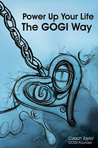 Power Up Your Life the Gogi Way: the Powerup! Manual