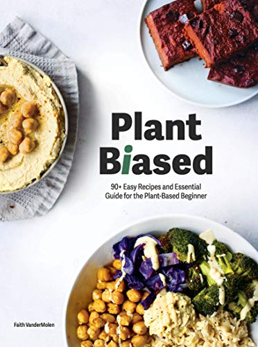 Plant Biased: 90+ Easy Recipes and Essential Guide for the Plant-Based Beginner
Plant Biased: 90+ Easy Recipes and Essential Guide for the Plant-Based Beginner