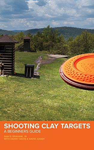 Shooting Clay Targets: A Beginners Guide (Hardback or Cased Book)