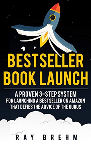 Bestseller Book Launch: A Proven 3-Step System For Launching A Bestseller on Amazon That Defies The Advice Of The Gurus (Self-Publishing Success)
Bestseller Book Launch: A Proven 3-Step System For Launching A Bestseller on Amazon That Defies The Advice Of The Gurus (Self-Publishing Success)