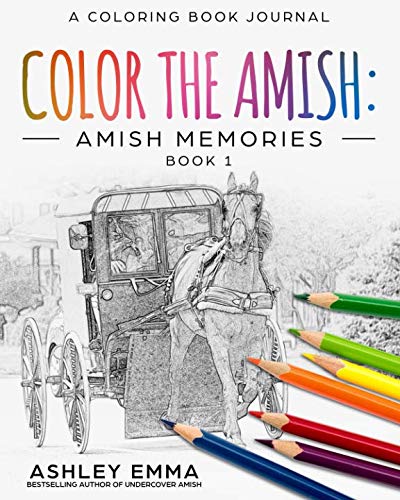 Color the Amish: Amish Memories: An Amish Coloring Book Journal (Color the Amish Adult Coloring Book Journals)
Color the Amish: Amish Memories: An Amish Coloring Book Journal (Color the Amish Adult Coloring Book Journals)