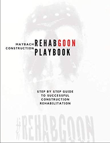 Maybach Construction Rehabgoon Playbook