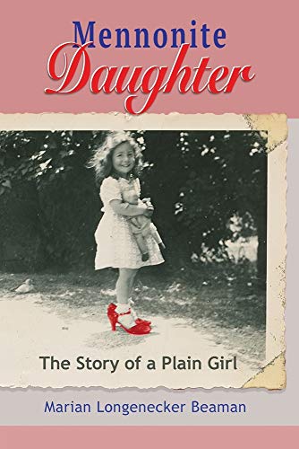 Mennonite Daughter: The Story of a Plain Girl (Paperback or Softback)