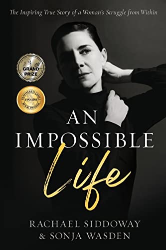 An Impossible Life: The Inspiring Journey of a Woman's Struggle from Within