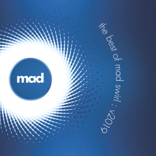 The Best of Mad Swirl: v2019