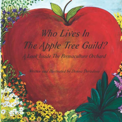 Who lives In The Apple Guild: A Look Inside The Permaculture Orchard