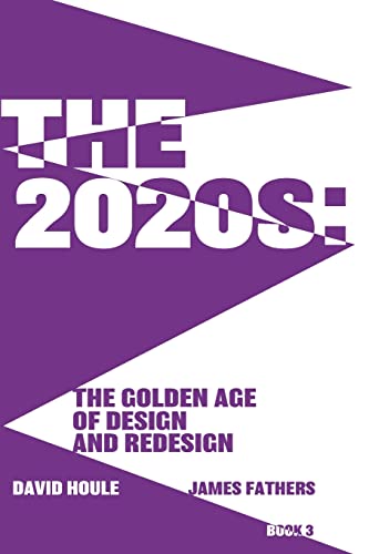 The 2020s:: The Golden Age of Design and Redesign
