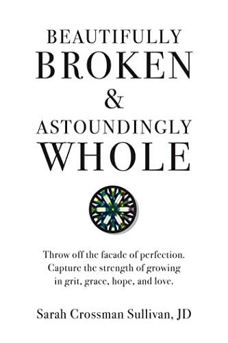 Beautifully Broken & Astoundingly Whole: Throw Off the Façade of Perfection. Capture the Strength of Growing in Grit, Grace, Hope, and Love.
Beautifully Broken & Astoundingly Whole: Throw Off the Façade of Perfection. Capture the Strength of Growing in Grit, Grace, Hope, and Love.