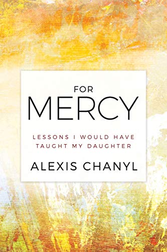 For Mercy: Lessons I Would Have Taught My Daughter Paperback