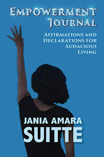 Empowerment Journal: Affirmations and Declarations for Audacious Living