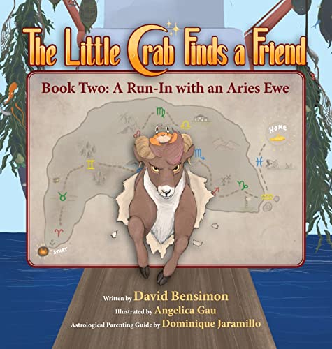 Little Crab Finds a Friend: Book Two - A Run-In with an Aries Ewe