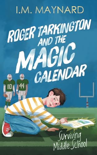 Roger Tarkington and the Magic Calendar: Surviving Middle School (book 2 in the middle grade time travel series)
Roger Tarkington and the Magic Calendar: Surviving Middle School (book 2 in the middle grade time travel series)