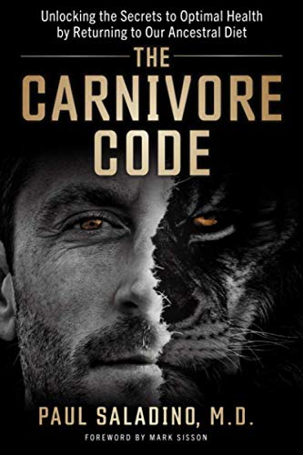 The Carnivore Code: Unlocking the Secrets to Optimal Health by Returning to Our Ancestral Diet
The Carnivore Code: Unlocking the Secrets to Optimal Health by Returning to Our Ancestral Diet