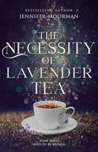 The Necessity of Lavender Tea: (Mystic Water Series Book 2)
