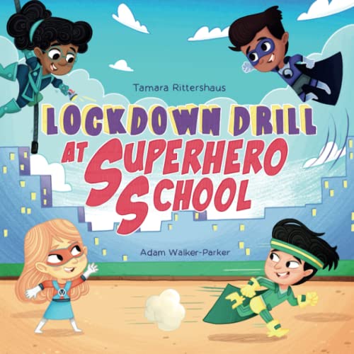 Lockdown Drill at Superhero School: Calmly prepare for a Lockdown Drill with Superhero Skills
Lockdown Drill at Superhero School: Calmly prepare for a Lockdown Drill with Superhero Skills