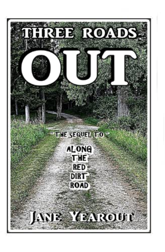 Three Roads Out: the Sequel to Along the Red Dirt Road