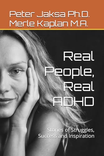 Real People, Real ADHD: Stories of Struggles, Success and Inspiration (Life With ADHD)
Real People, Real ADHD: Stories of Struggles, Success and Inspiration (Life With ADHD)