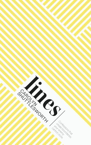 Lines: Confessions That Create Boundaries Your Enemy Cannot Cross