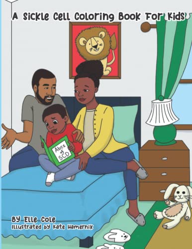 A Sickle Cell Coloring Book For Kids: A Creative A to Z guide on growing up with Sickle Cell Disease for Children Ages 5-8 With Over 26 Coloring Pages
A Sickle Cell Coloring Book For Kids: A Creative A to Z guide on growing up with Sickle Cell Disease for Children Ages 5-8 With Over 26 Coloring Pages