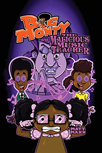 Big Monty and the Malicious Music Teacher (Paperback or Softback)