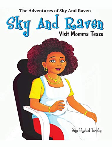 Sky and Raven Visit Momma Teaze (The Adventures of Sky and Raven)