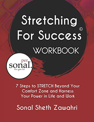 Stretching For Success Workbook: 7 Steps to STRETCH Beyond Your Comfort Zone and Harness Your Power in Life and Work
Stretching For Success Workbook: 7 Steps to STRETCH Beyond Your Comfort Zone and Harness Your Power in Life and Work